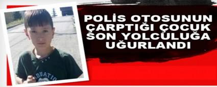 POL�S OTOSUNUN �ARPTI�I �OCUK SON YOLCULU�A U�URLANDI