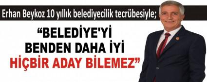 �BELED�YE'Y� BENDEN DAHA �Y� H��B�R ADAY B�LEMEZ�