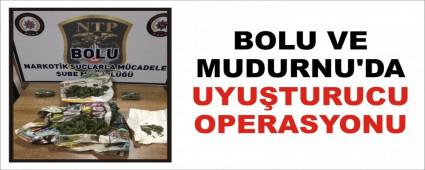 BOLU VE MUDURNU'DA UYU�TURUCU OPERASYONU