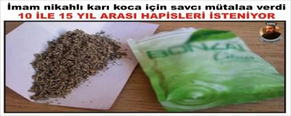 �mam nikahl� kar� koca i�in savc� m�talaa verdi