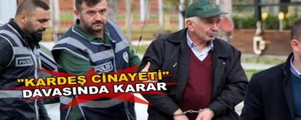 "KARDE� C�NAYET�" DAVASINDA KARAR