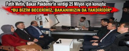 Fatih Metin, Bakan Pakdemir'in verdi�i 25 Milyon i�in konu�tu: