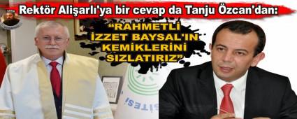 Rekt�r Ali�arl�'ya bir cevap da Tanju �zcan'dan