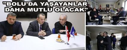 "BOLU'DA YA�AYANLAR DAHA MUTLU OLACAK"