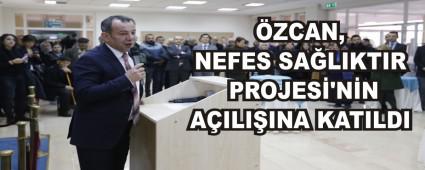 �ZCAN, NEFES SA�LIKTIR PROJES�\'N�N A�ILI�INA KATILDI