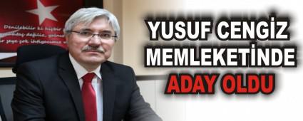YUSUF CENG�Z MEMLEKET�NDE ADAY OLDU