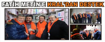 FAT�H MET�N'E KRAL'DAN DESTEK