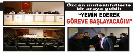 �zcan m�teahhitlerle bir araya geldi
