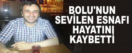 BOLU'NUN SEV�LEN ESNAFI HAYATINI KAYBETT�
