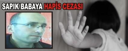 SAPIK BABAYA HAP�S CEZASI