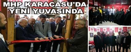 MHP KARACASU'DA YEN� YUVASINDA
