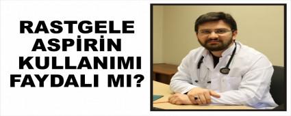 RASTGELE ASP�R�N KULLANIMI FAYDALI MI?