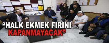 TANJU �ZCAN; �HALK EKMEK FIRINI KAPANMAYACAK�