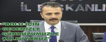 DO�ANAY: �BOLU ���N GECEM�ZLE G�ND�Z�M�ZLE �ALI�IYORUZ�