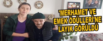 �MERHAMET VE EMEK �D�LLER�'NE LAYIK G�R�LD�