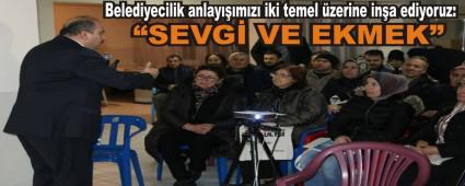 Belediyecilik anlay���m�z� iki temel �zerine in�a ediyoruz