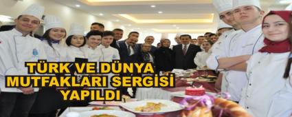 T�RK VE D�NYA MUTFAKLARI SERG�S� YAPILDI