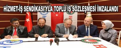 H�ZMET-�� SEND�KASI'YLA TOPLU �� S�ZLE�MES� �MZALANDI