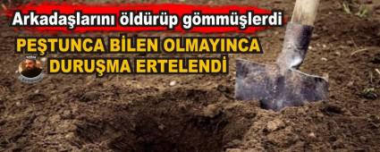 Arkada�lar�n� �ld�r�p g�mm��lerdi