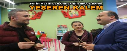 FAT�H MET�N\'DEN �RNEK B�R PROJE DAHA: YE�EREN KALEM