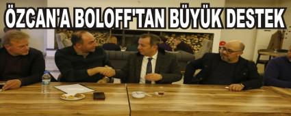 �ZCAN'A BOLOFF'TAN B�Y�K DESTEK