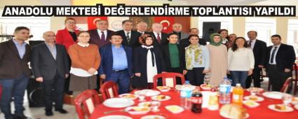 ANADOLU MEKTEB� DE�ERLEND�RME TOPLANTISI YAPILDI