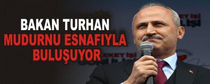 BAKAN TURHAN MUDURNU ESNAFIYLA BULU�UYOR