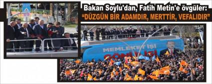 Bakan Soylu\'dan, Fatih Metin\'e �vg�ler