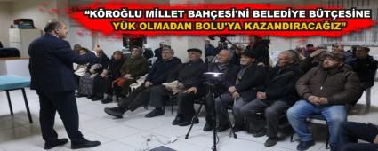 �K�RO�LU M�LLET BAH�ES�\'N� BELED�YE B�T�ES�NE Y�K OLMADAN BOLU\'YA KAZANDIRACA�IZ�
