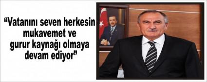 �Vatan�n� seven herkesin mukavemet ve gurur kayna�� olmaya devam ediyor�