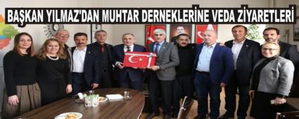 BA�KAN YILMAZ\'DAN MUHTAR DERNEKLER�NE VEDA Z�YARETLER�