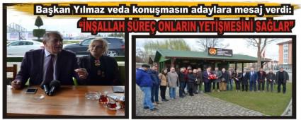 Ba�kan Y�lmaz veda konu�mas�n adaylara mesaj verdi