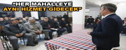 �HER MAHALLEYE AYNI H�ZMET G�DECEK�