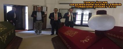 TANJU �ZCAN AK�EMSEDD�N HAZRETLER�N�N T�RBES�N� Z�YARET ETT�