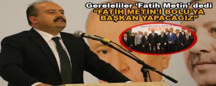 Gereleliler �Fatih Metin\' dedi