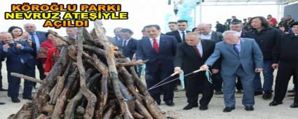 K�RO�LU PARKI NEVRUZ ATE��YLE A�ILDI