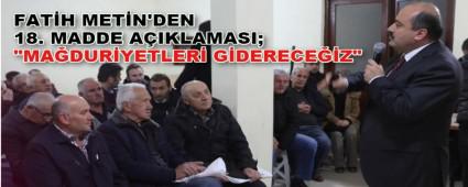 FAT�H MET�N\'DEN 18. MADDE A�IKLAMASI; \"MA�DUR�YETLER� G�DERECE��Z\"