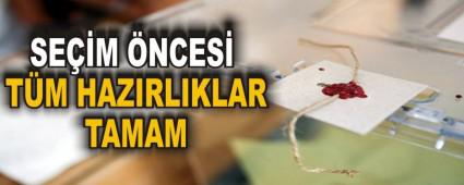 SE��M �NCES� T�M HAZIRLIKLAR TAMAM      