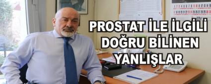 PROSTAT �LE �LG�L� DO�RU B�L�NEN YANLI�LAR