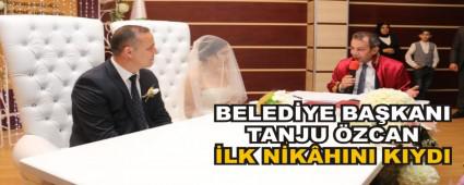 BELED�YE BA�KANI TANJU �ZCAN �LK N�K�HINI KIYDI
