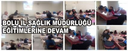 BOLU �L SA�LIK M�D�RL��� E��T�MLER�NE DEVAM