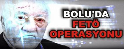 BOLU\'DA FET� OPERASYONU