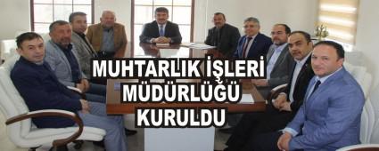 MUHTARLIK ��LER� M�D�RL��� KURULDU
