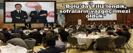 \"Bolu\'da \'Filiz\'lendik, sofralar�n vazge�ilmezi olduk\"