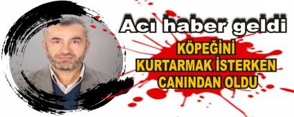 K�PE��N� KURTARMAK �STERKEN CANINDAN OLDU