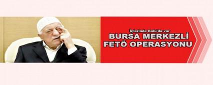 BURSA MERKEZL� FET� OPERASYONU