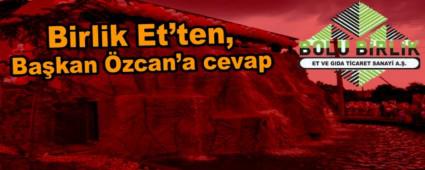 Birlik Et\'ten, Ba�kan �zcan\'a cevap