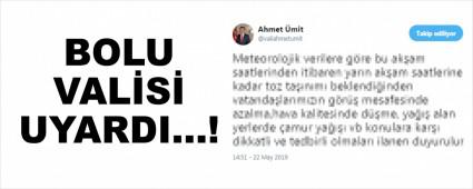 BOLU VAL�S� UYARDI�!