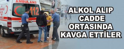 ALKOL ALIP CADDE ORTASINDA KAVGA ETT�LER