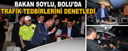 BAKAN SOYLU, BOLU\'DA TRAF�K TEDB�RLER�N� DENETLED�